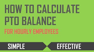 How to Calculate PTO (Paid Time Off) Balance for Hourly Employees