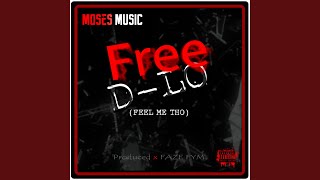 FREE D-LO (FEEL ME THO) Music Video