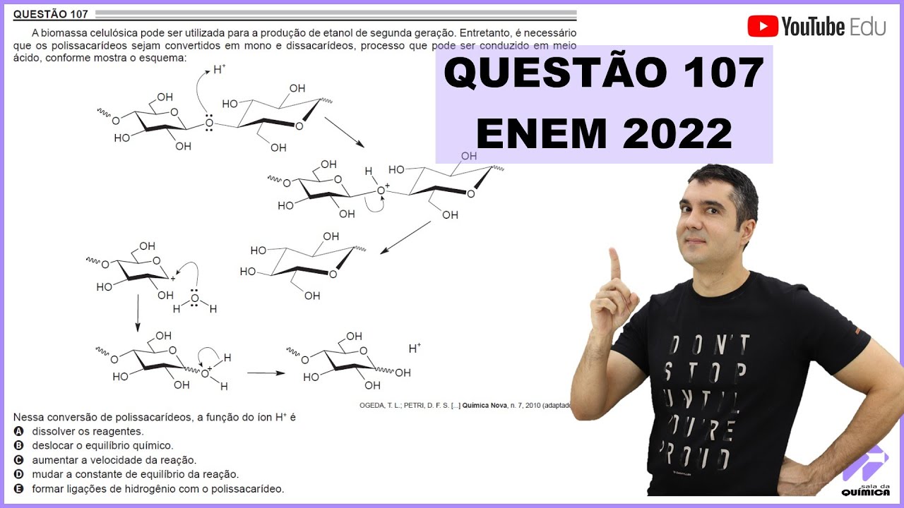 QUÍMICA ENEM 2022! "A biomassa celulósica pode ser utilizada para a produção de etanol de ..."