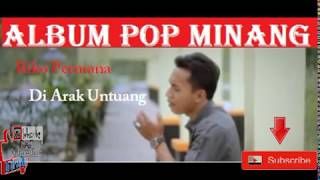 Download lagu Riko Permana - Di Arak Untuang Album Pop Minang 2018 mp3 Download lagu Riko Permana - Di Arak Untuang Album Pop Minang 2018 mp3