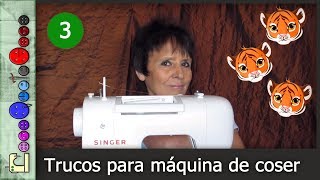Trucos para la Máquina de Coser 3 [Tutorial]