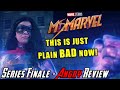 Ms. Marvel Season Finale - Just Plain BAD Now! - Angry Review