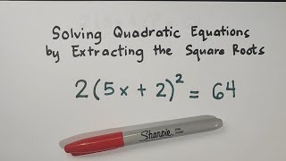 How To Solve Quadratic Equations by Extracting the Square Roots by Extracting the Roots?