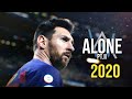 Lionel Messi ► Alone, Pt. II - Alan Walker, Ava Max ● Goals & Skills 2019/2020 ᴴᴰ