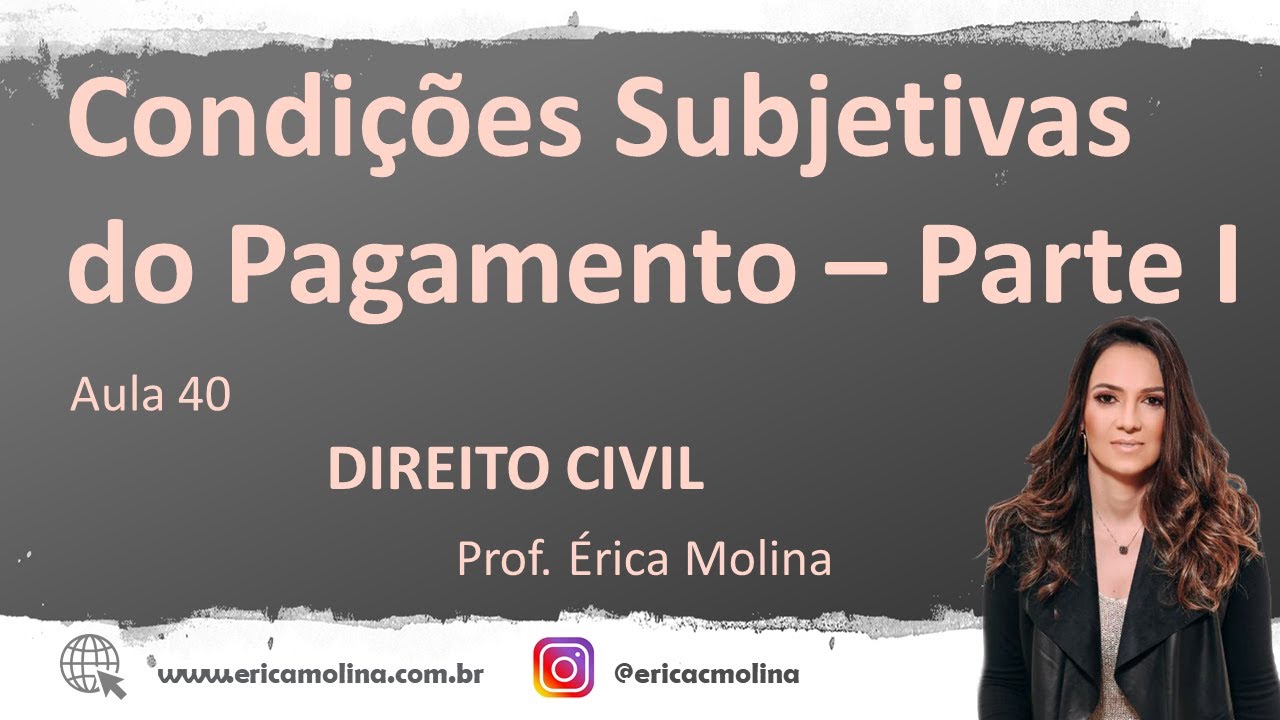 AULA 40 - CONDIÇÕES SUBJETIVAS DO PAGAMENTO - PARTE I