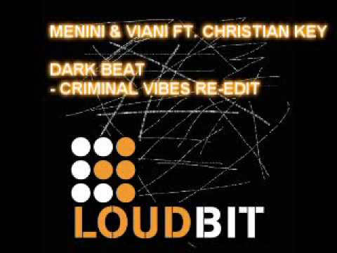 Menini & Viani Ft. Christian Key - Dark Beat (Criminal Vibes Re-Edit)