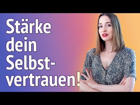 Endlich Selbstvertrauen: 4 ungewöhnliche, aber effektive Tipps, um den Glauben an dich zu stärken