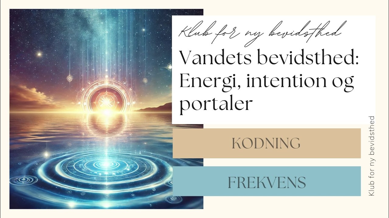 Vandets bevidsthed: Energi, intention og portaler