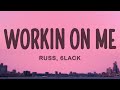 Russ Workin On Me Ft 6LACK