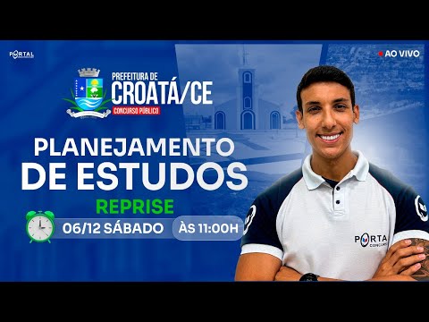 CONCURSO PREF. DE CROATÁ/CE: ANÁLISE DE EDITAL + PLANEJAMENTO DE ESTUDOS - reprise