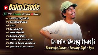 Download lagu Raim Laode - DUNIA YANG NANTI - BERSENJA GURAU - IQRO - LESUNG PIPI | LAGU POP VIRAL TERBARU mp3