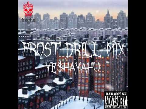 Ye$haYahu - Frost Drill Mix (Official Visualizer)