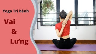 Bài Tập Yoga Tại Nhà Đơn Giản Cho Vai Và Lưng - Giải Toả Căng Thẳng Khi Bạn Phải Ngồi Lâu