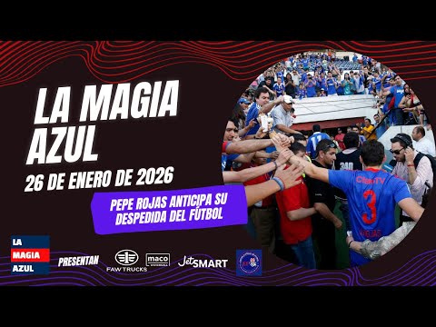 📺🤘 La Magia Azul EN VIVO | Especial: Pepe Rojas anticipa su despedida del fútbol en el Nacional