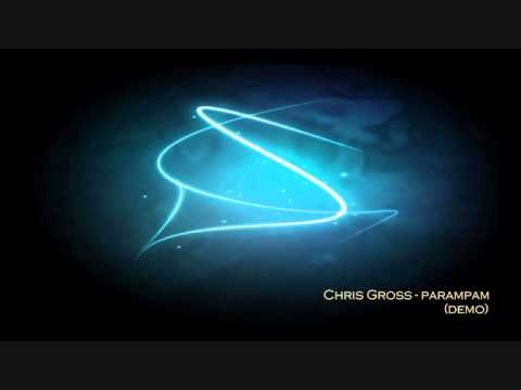 Chris Gross - Parampam (Demo)