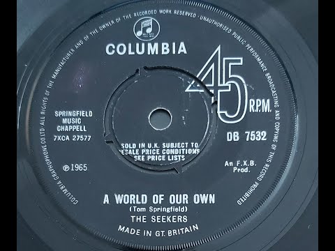 The Seekers 'A World Of Our Own'  1965 45 rpm