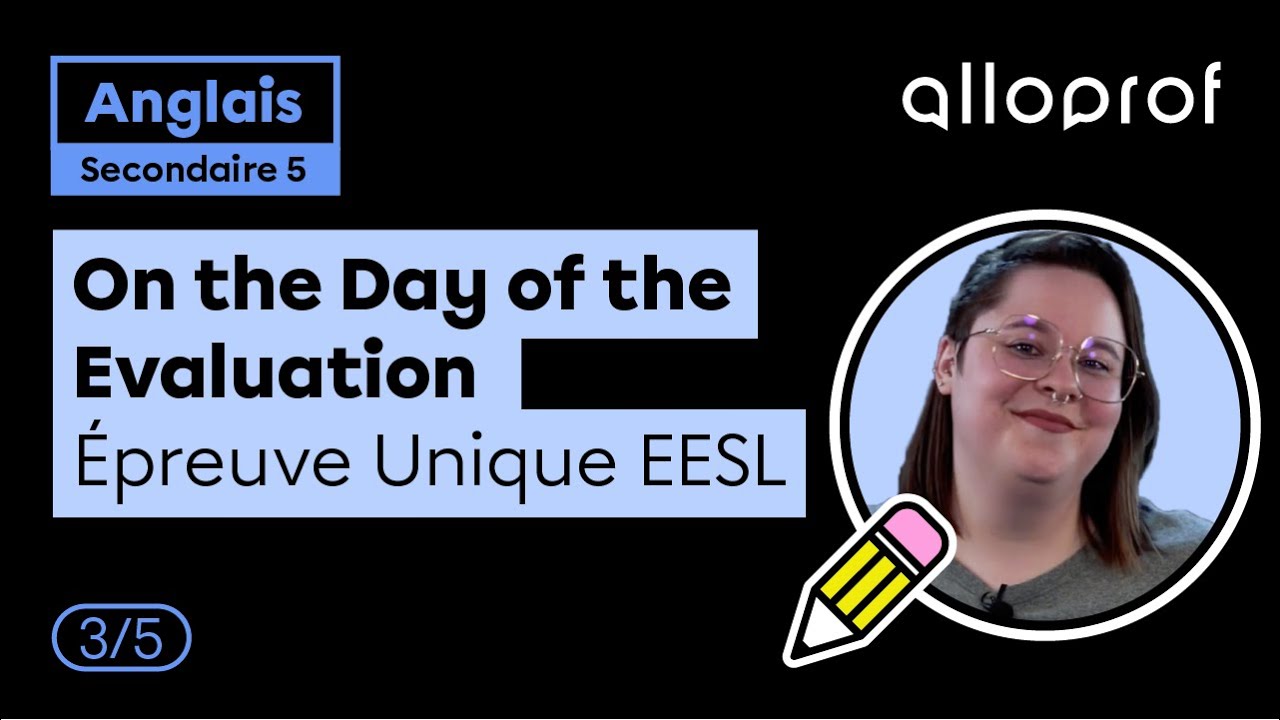 Épreuve Unique EESL Sec. 5—On the Day of the Evaluation