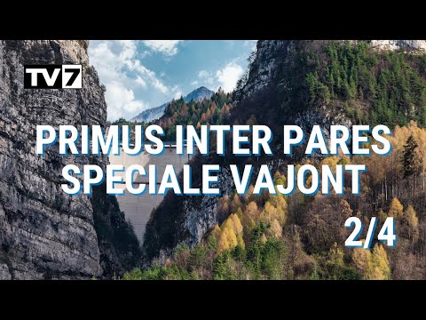 SPECIALE VAJONT - Primus Inter Pares del 09/10/2019 (2 di 4)