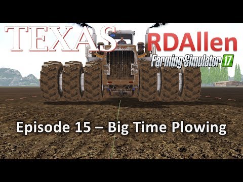Farming Simulator 17 MP Texas E15 - Big Time Plowing and a New Field