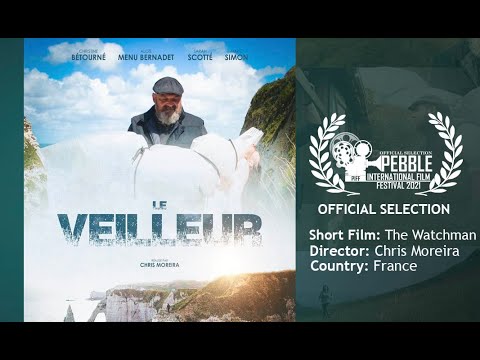 The Watchman | Pebble International Film Festival 2021- OFFICIAL SELECTION | Chris Moreira