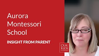Aurora Montessori School, Parent Video Review from Dawn Torisawa
