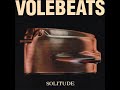 Volebeats - Back In A Minute