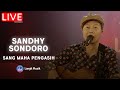 Sandhy Sondoro - Sang Maha Pengasih (Live)