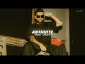 Antidote (Slowed + Reverb) - Karan Aujla