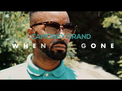 Camoney Grand - When I'm Gone