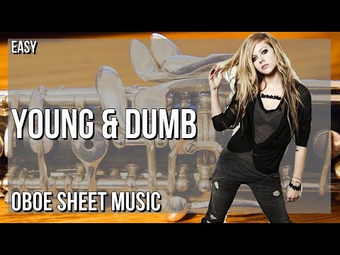 Oboe Sheet Music: How to play Young & Dumb by Avril Lavigne ft Simple Plan