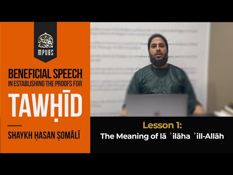[Bitesize Lesson 1]: The Meaning of La ilaha ill-Allah by Shaykh Hasan Somali