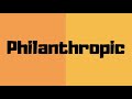 How to pronounce philanthropic? philanthropic pronunciation