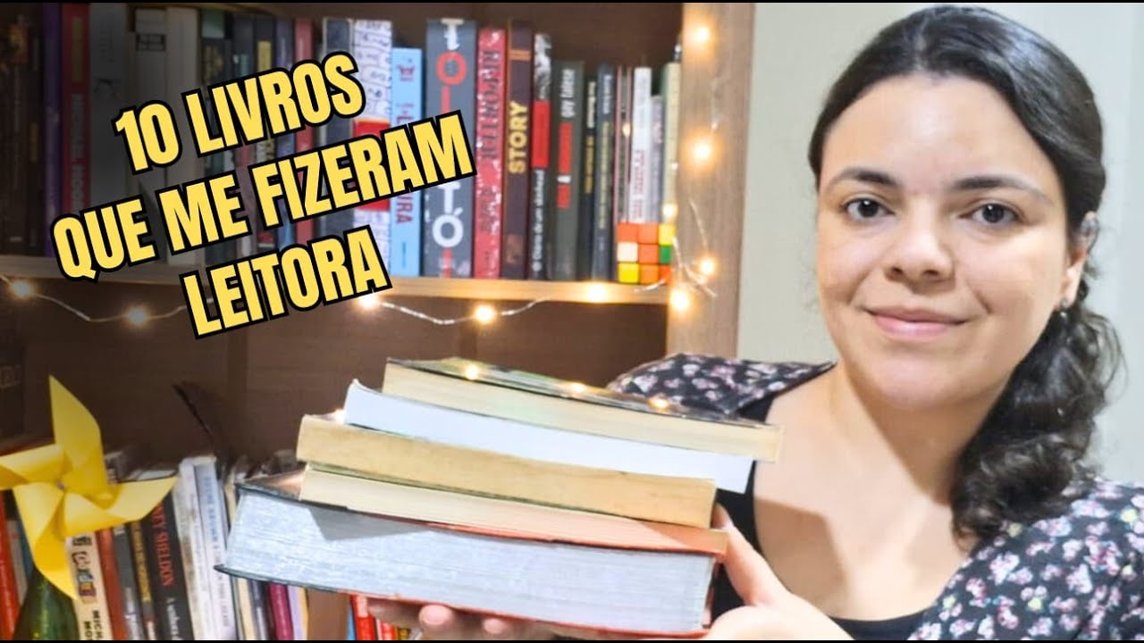 10 livros que me fizeram leitora | Lista de livros