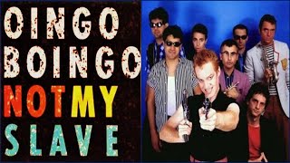 Not My Slave OINGO BOINGO(1987)