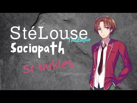 StéLouse - Sociopath Legendado