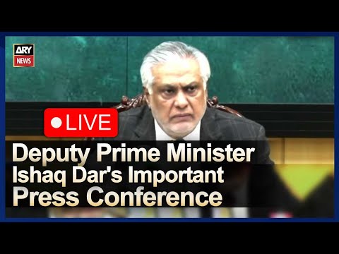 🔴 LIVE | Deputy PM Ishaq Dar's Important Press Conference | ARY News Live