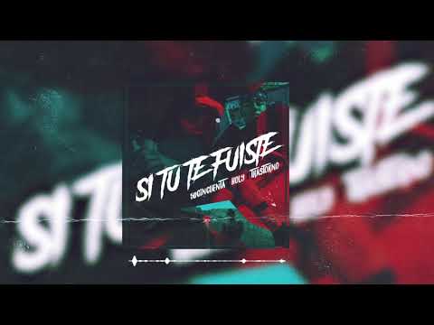 5050 - Si Tu Te Fuiste Ft. HoLy Mx, TRASTORNO