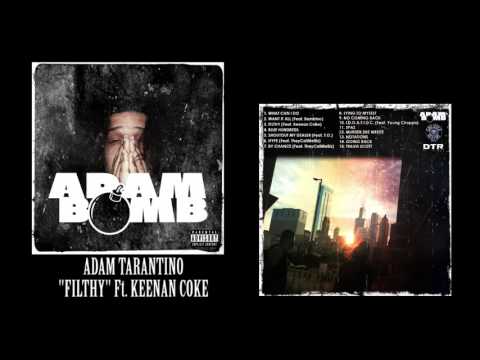 Adam Tarantino - "Filthy" Ft. Keenan Coke (Prod. Frytz)