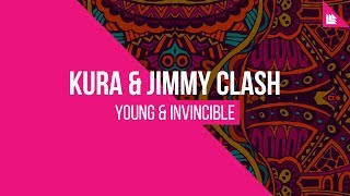 KURA & Jimmy Clash - Young & Invincible