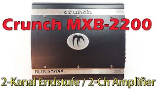 Crunch MXB-2200 Endstufe 2 Kanal Crunch Verstärker 800W MAX Car Amplifier Vorstellung