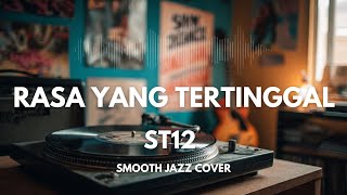 Download lagu Rasa Yang Tertinggal - ST12 | Smooth Jazz Cover by The Vinyl mp3
