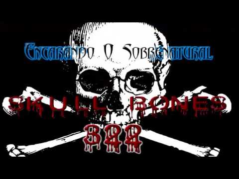 Skul e Bones 322 Sociedade secreta e sua influência na politica e no mundo