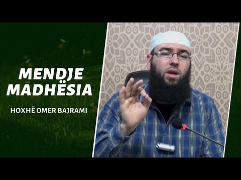 10.Mendjemadhësia - Hoxhë Omer Bajrami