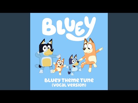 Video thumbnail for Bluey Theme Tune (Vocal Version)