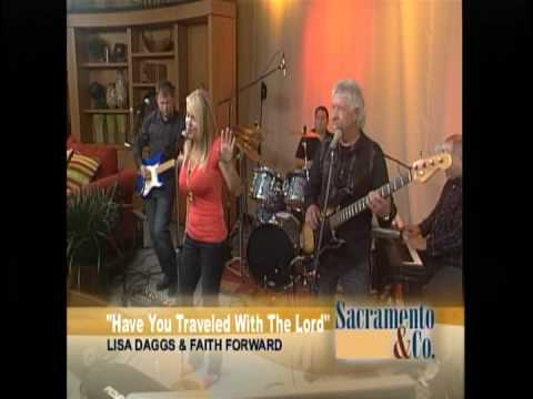 Lisa Daggs  Have You Traveled with The Lord Lately