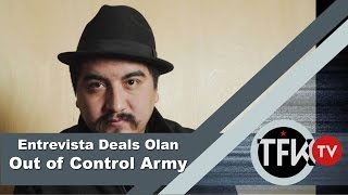 Entrevista con Deals Olan Out of Control Army - TFKTV