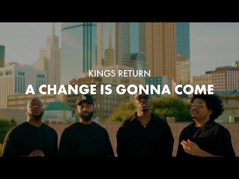 Kings Return - A Change Is Gonna Come (Official Video)