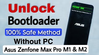 Asus Zenfone Max Pro M1 & M2 Bootloader Unlock Without PC