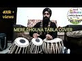 Mere Dholna Tabla Cover By Ishwer Singh Use Headfones To Listen