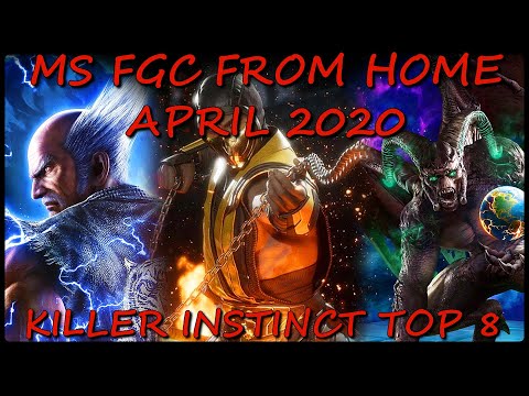 MS FGC FROM HOME APRIL 2020 KILLER INSTINCT TOP 8